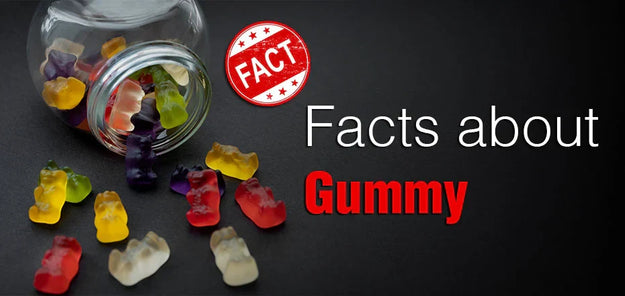 Facts About Gummy